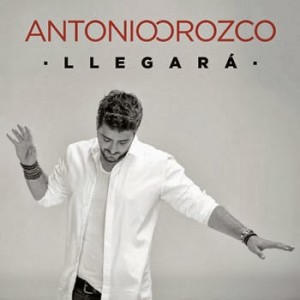 Antonio Orozco - Llegará