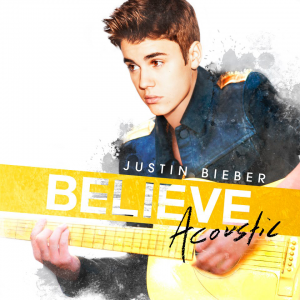 Justin Bieber- Believe Acoustic