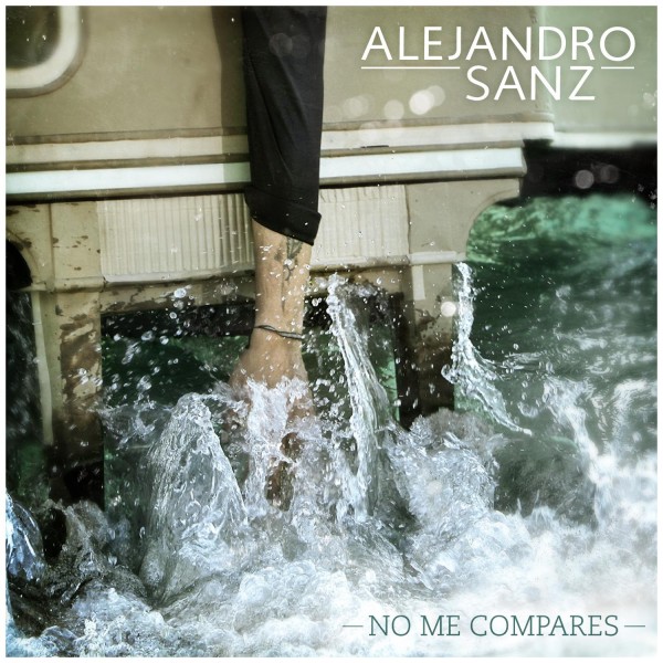 No me compares - Alejandro Sanz